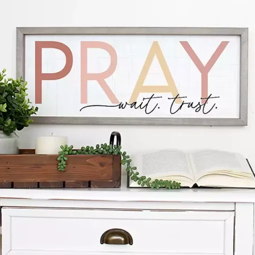 Pray Wait Trust Wall Plaque