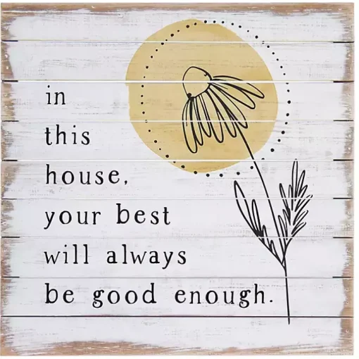 Your Best Will Always Be Good Enough Wall Plaque