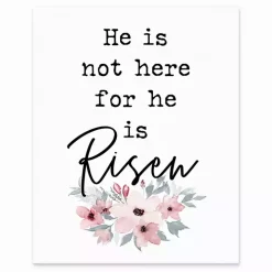 He is Risen Floral Easel Back Canvas