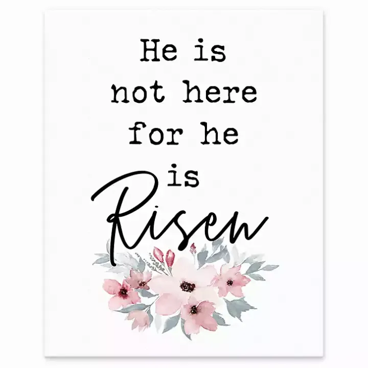 He is Risen Floral Easel Back Canvas