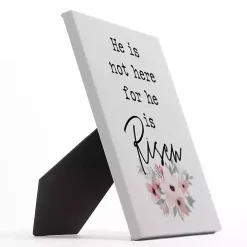 He is Risen Floral Easel Back Canvas