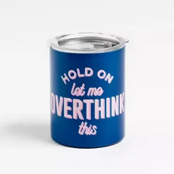 Let Me Overthink 12 oz. Stainless Steel Tumbler
