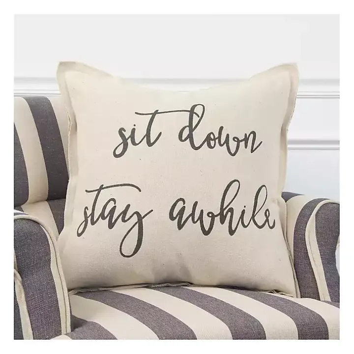 Sit Down Stay Awhile Accent Pillow