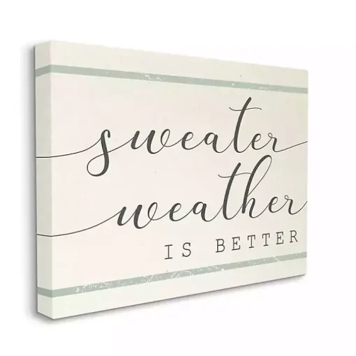 Sweater Weather Is Better Canvas Wall Art