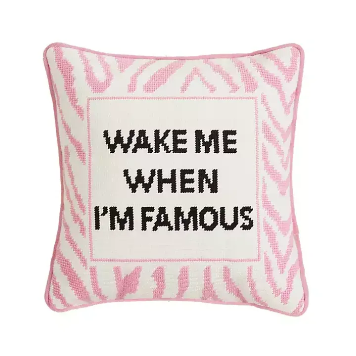 Wake Me When I'm Famous Needlepoint Throw Pillow