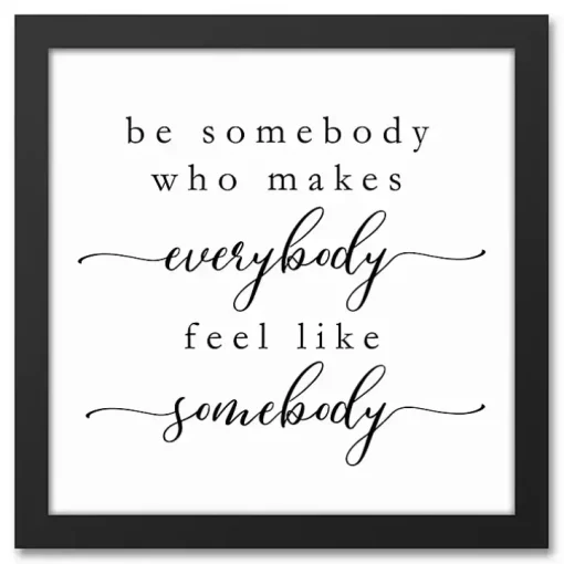Be Somebody Framed Canvas Wall Plaque